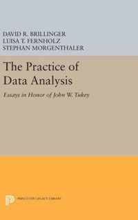 The Practice of Data Analysis - Essays in Honor of John W. Tukey