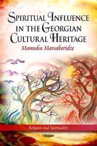 Spiritual Influence in the Georgian Cultural Heritage