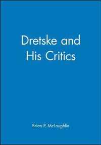 Dretske and his Critics