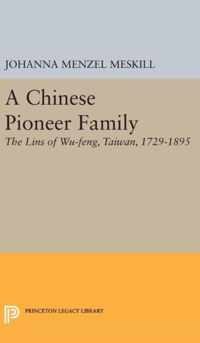 A Chinese Pioneer Family - The Lins of Wu-feng, Taiwan, 1729-1895