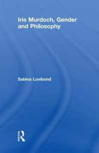 Iris Murdoch, Gender and Philosophy