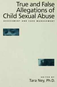 True And False Allegations Of Child Sexual Abuse