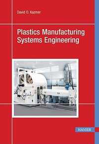 Plastics Manufacturing Systems Engineering