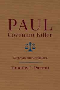 Paul, Covenant Killer