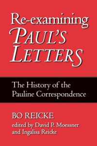 Re-Examining Paul'S Letters