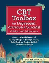 CBT Toolbox for Depressed, Anxious & Suicidal Children and Adolescents