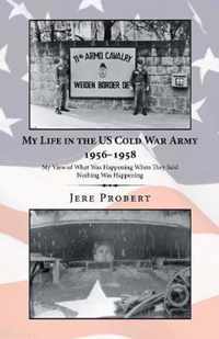 My Life in the Us Cold War Army 1956-1958