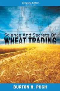 Science and Secrets of Wheat Trading