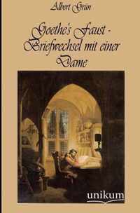 Goethe's Faust - Briefwechsel mit einer Dame