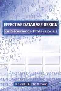 Effective Database Design for Geoscience Professionals