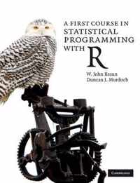 A First Course in Statistical Programming with R