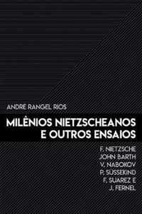 Milenios Nietzscheanos E Outros Ensaios