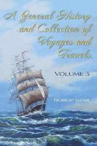 A General History and Collection of Voyages and Travels