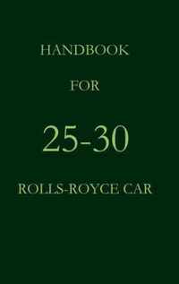 Handbook for 25-30 Rolls-Royce Car