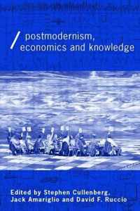 Post-Modernism, Economics and Knowledge