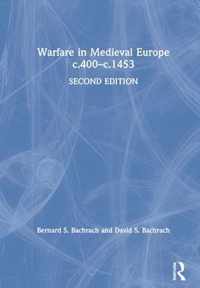 Warfare in Medieval Europe C.400-C.1453