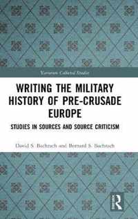 Writing the Military History of Pre-Crusade Europe