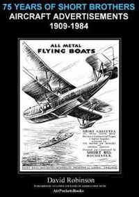 75 Years Of Short Brothers Aircraft Advertisements 1909-1984