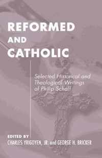 Reformed and Catholic