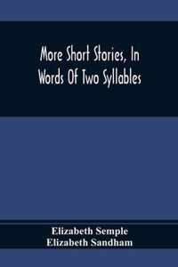 More Short Stories, In Words Of Two Syllables