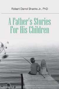 A Father's Stories For His Children