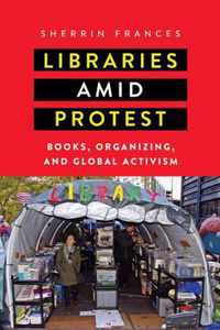 Libraries amid Protest