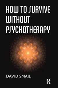 How to Survive Without Psychotherapy