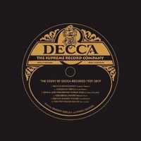 Decca: The Supreme Record Company: The Story of Decca Records 1929-2019