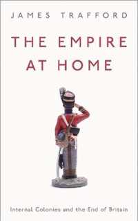 The Empire at Home Internal Colonies and the End of Britain