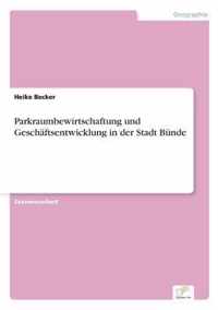 Parkraumbewirtschaftung und Geschaftsentwicklung in der Stadt Bunde