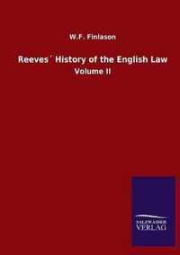 Reeves History of the English Law