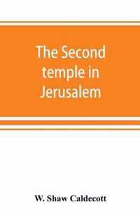 The second temple in Jerusalem