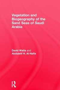 Vegetation and Biogeography of the Sand Seas of Saudi Arabia