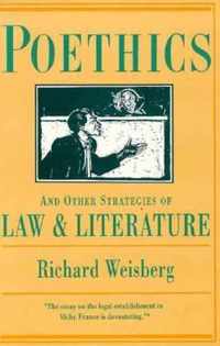 Poethics & Other Strategies of Law & Literature