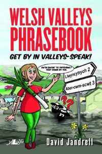 Welsh Valleys Phrasebook - Get by in Valleys-Speak!