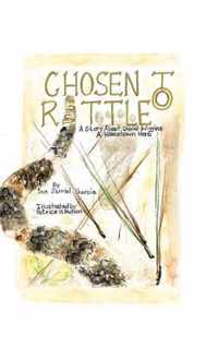 Chosen to Rattle