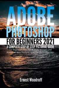 Adobe Photoshop for Beginners 2021