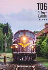 TOG Fra daggry til skumring - TRAINS From dawn till dusk