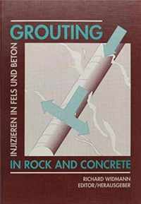 Grouting in Rock and Concrete / Injizieren in Fels Und Beton