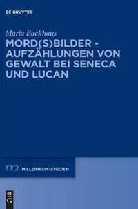 Mord(s)bilder - Aufzahlungen von Gewalt bei Seneca und Lucan