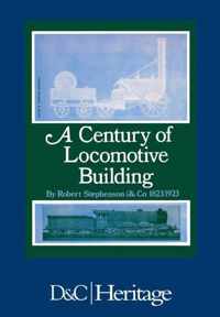 A Century of Locomotive Building