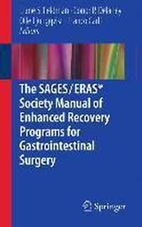 The SAGES ERAS Society Manual of Enhanced Recovery Programs for Gastrointesti