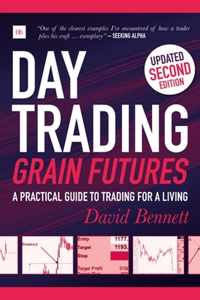 Day Trading Grain Futures A practical guide to trading for a living
