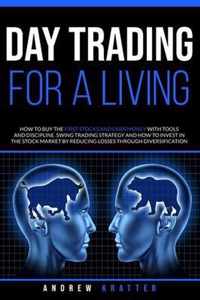 Day Trading for a living, How to buy the first stocks and earn money with tools and discipline