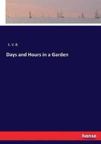 Days and Hours in a Garden