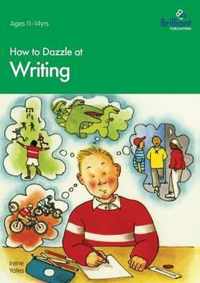 How to Dazzle at Writing