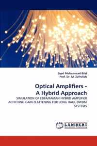 Optical Amplifiers - A Hybrid Approach