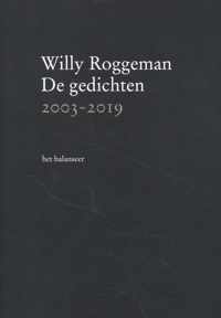 De gedichten 2003-2019 - Willy Roggeman - Hardcover (9789079202775)