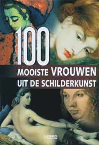 De 100 Mooiste vrouwen uit de schilderkunst