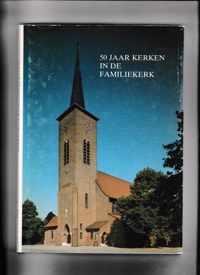 50 jaar kerken in de familiekerk